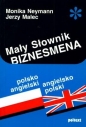 MAŁY SŁOWNIK BIZNESMENA POLSKO-ANGIELSKI, ANGIELSKO-POLSKI BR - Monika Neymann, Jerzy Malec