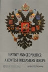 History and Geopolitics: a Contest for Eastern Europe  Andrzej Nowak