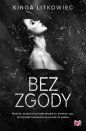 Bez zgody - Kinga Litkowiec