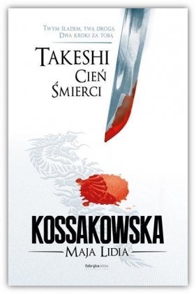 Cień śmierci. Takeshi. Tom 1 - Maja Lidia Kossakowska