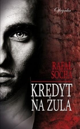 Kredyt na żula - Rafał Socha