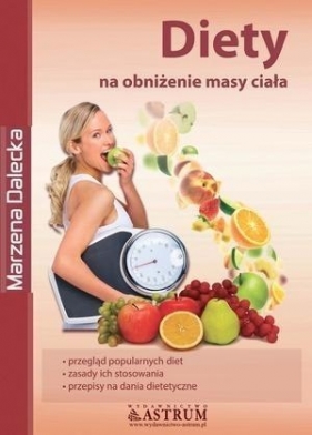 Diety na obniżenie masy ciała - Dalecka Marzena