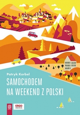 Samochodem na weekend z Polski - Patryk Korbel