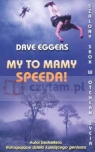 My to mamy speeda !  Eggers Dave