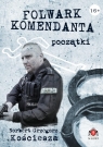  Początki T.1 Folwark komendanta