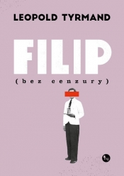 Filip bez cenzury - Leopold Tyrmand