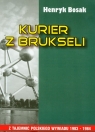 Kurier z Brukseli Bosak Henryk