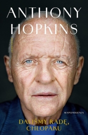 Daliśmy radę, chłopaku - Anthony Hopkins