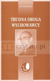 Trudna droga wychowawcy