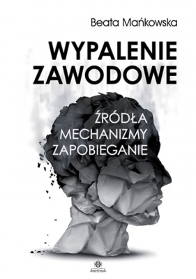 Wypalenie zawodowe - Mańkowska Beata