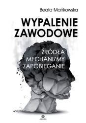 Wypalenie zawodowe - Mańkowska Beata