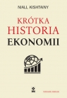 Krótka historia ekonomii Kishtainy Niall