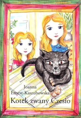Kotek zwany Czesio - Ernest-Kaszubowska Joanna 