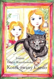 Kotek zwany Czesio - Ernest-Kaszubowska Joanna 