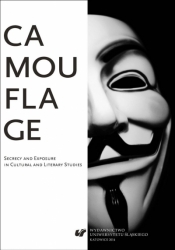 Camouflage. Secrecy and Exposure in Cultural and.. - red. Wojciech Kalaga, Marcin Mazurek, Marcin Sarn
