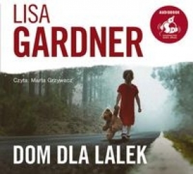 Dom dla lalek (Audiobook) - Lisa Gardner