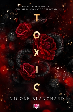 Toxic - Nicole Blanchard