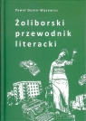 Żoliborski przewodnik literacki Dunin-Wąsowicz Paweł