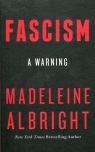Fascism A warning Albright Madeleine