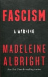 Fascism A warning Madeleine Albright