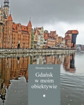 Gdańsk w moim obiektywie - Smrek Mirosława
