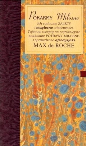 Pokarmy miłosne - de Roche Max