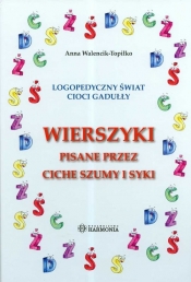 Wierszyki pisane przez ciche szumy i syki - Walencik-Topiłko Anna
