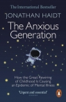 The Anxious Generation. How the Great Rewiring of Childhood Is Causing an