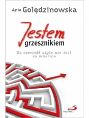 Jestem grzesznikiem. Na spowiedź niegdy nie jest za wcześnie
