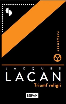 Triumf religii poprzedzony Mową do katolików - Lacan Jacques