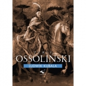 Jerzy Ossoliński Biografia - Kubala Ludwik