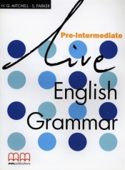 Live English Grammar Pre-Intermediate - S. Parker, Mitchell H.Q.
