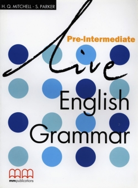 Live English Grammar Pre-Intermediate - H. Q. Mitchell, Parker S.