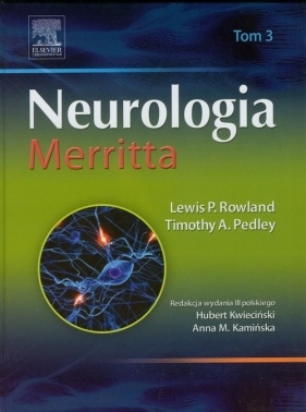 Neurologia Merritta Tom 3 - Rowland Lewis P., Pedley Timothy A.