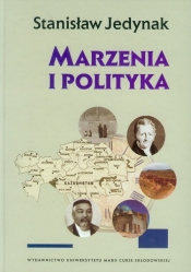 Marzenia i polityka - Jedynak Stanisław