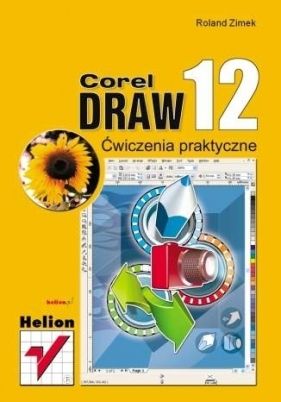 CorelDRAW 12. Ćwiczenia praktyczne - Roland Zimek