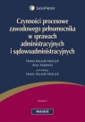 Czynności procesowe zawodowego pełnomocnika w sprawach administracyjnych i Knysiak-Molczyk Hanna, Mudrecki Artur