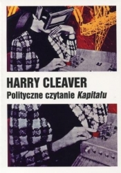 Polityczne czytanie kapitału - Cleaver Harry