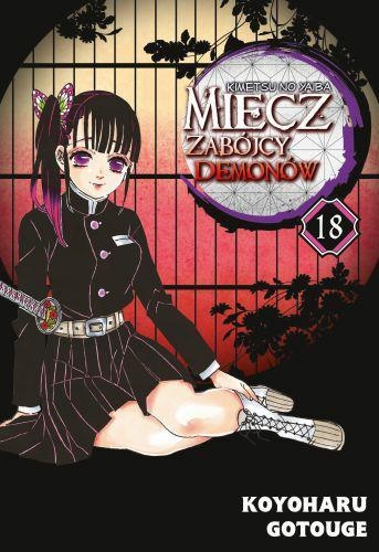 Miecz zabójcy demonów - Kimetsu no Yaiba. Tom 18