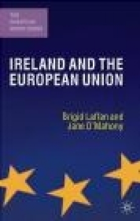 Ireland and the European Union Jane O'Mahony, Brigid Laffan