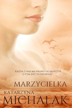 Marzycielka (Uszkodzona okładka) - Katarzyna Michalak