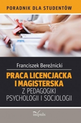 Praca licencjacka i magisterska z pedagogiki, psychologii i socjologii - Franciszek Bereźnicki