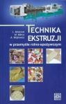 Technika ekstruzji w przemyśle rolno-spożywczym  Mościcki L., Mitrus M., Wójtowicz A.