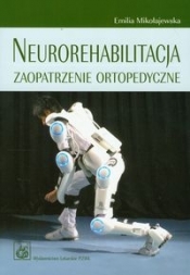 Neurorehabilitacja Zaopatrzenie ortopedyczne - Mikołajewska Emilia