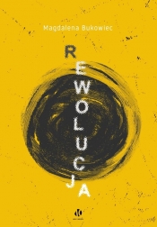 Rewolucja - Magdalena Bukowiec