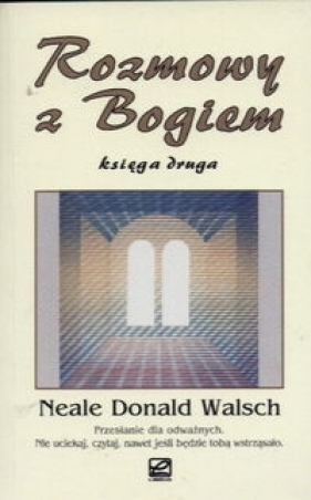 Rozmowy z Bogiem księga II - Walsch Neale Donald