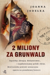 2 miliony za Grunwald - Jodełka Joanna
