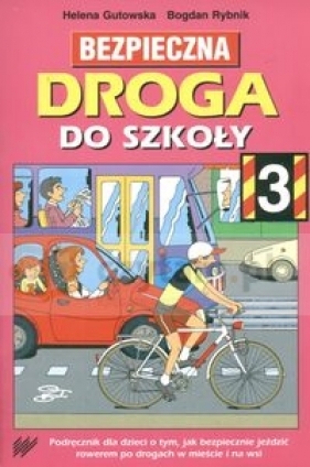 Bezpieczna droga do szkoły 3 - Gutowska Helena, Rybnik Bogdan