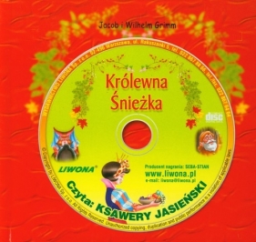 Królewna Śnieżka Słuchowisko na płycie CD - Grimm Jakub, Grimm Wilhelm