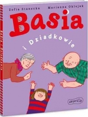 Basia i Dziadkowie - Zofia Stanecka